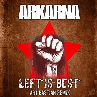 Left Is Best (Art Bastian Remix) by Arkarna