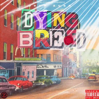 Dying Breed by John Zuqo