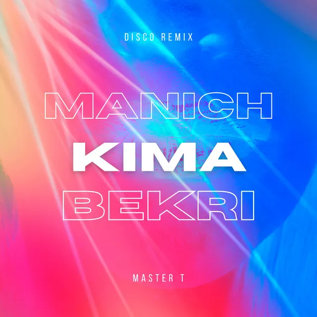 Manich Kima Bekri - Master T Disco Remix