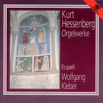 Kurt Hessenberg Orgelwerke (Kleber, Wolfgang) by Wolfgang