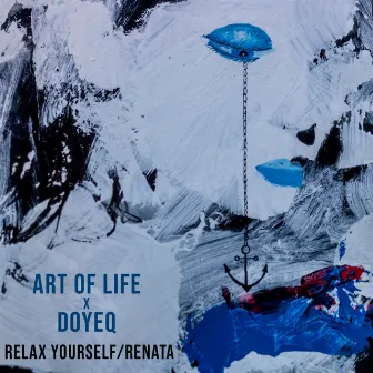 Relax yourself / Renata by Art Of Life