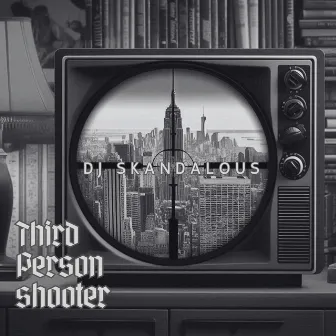 Third Person Shooter by DJ Skandalous