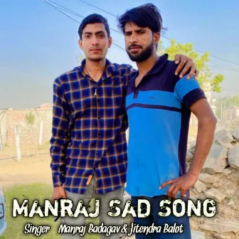 Manraj Sad Song by 