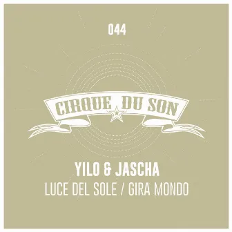 Luce Del Sole / Gira Mondo by Jascha