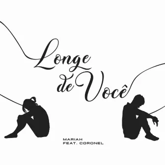 Longe de Você by MARIAH