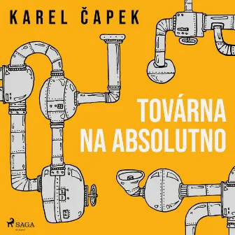 Továrna na absolutno by Karel Čapek