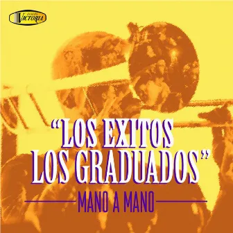 Mano a Mano by Los Graduados