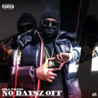 No Daysz Off by Billyson