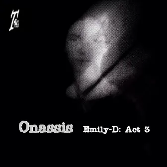 Emily-D: Act 3 by Onassis