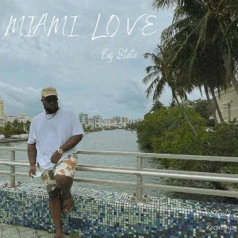 Miami Love by Big State