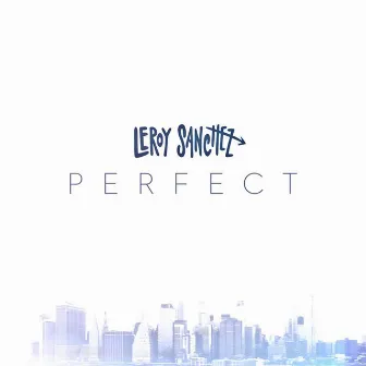 Perfect by Leroy Sanchez