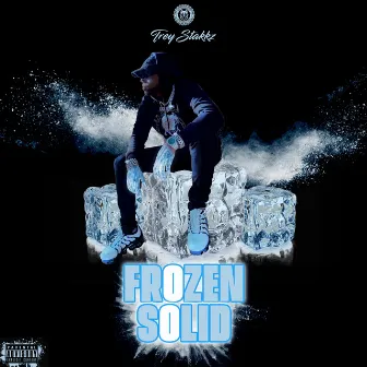 Frozen Solid by Trey Stakkz