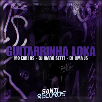 Guitarrinha Loka by DJ Icaro Sette