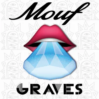 Mouf - Single by graves