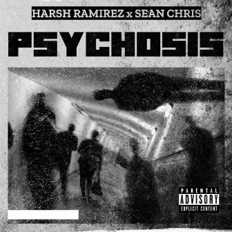 PSYCHOSIS by Harsh Ramirez