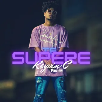 Te Supere (Preview) by Keyvin C