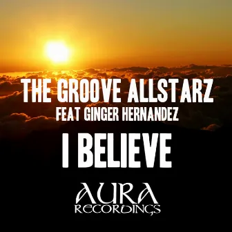 I Believe by The Groove Allstarz