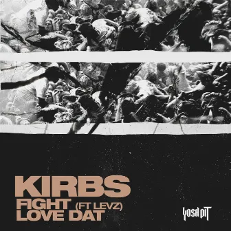 Fight / Love Dat by KIRBS