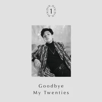 Goodbye My Twenties by DINDIN