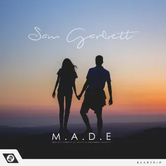 M.A.D.E by Sam Garbett