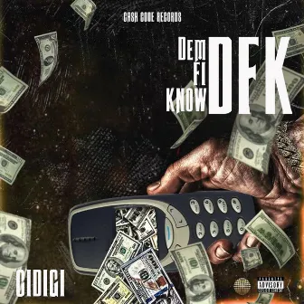 Dem Fi Know by Cidigi