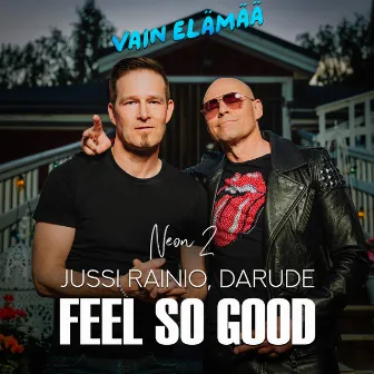 Feel So Good (Vain elämää kausi 15) [feat. Darude] by Jussi Rainio