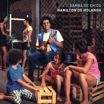 Samba de Chico by Hamilton De Holanda