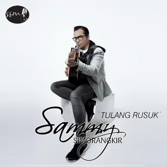 Tulang Rusuk by Sammy Simorangkir