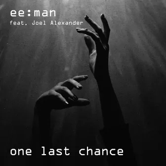 One Last Chance by ee:man