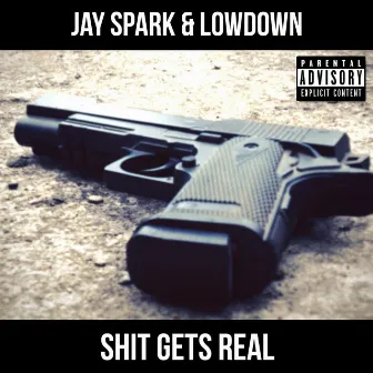 Shit Gets Real by Jay Spark