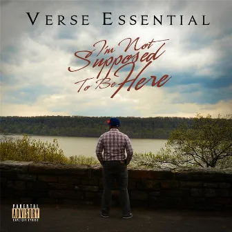 I'm Not Supposed to Be Here by Verse Essential