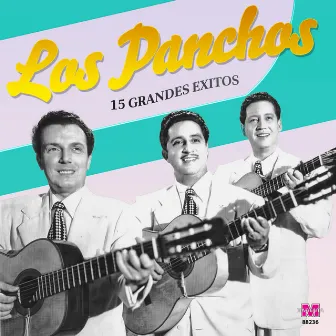 15 Grandes Exitos by Los Panchos