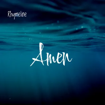 Amen by Rhymeline