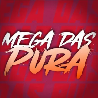 Mega das Pura by Mc M12