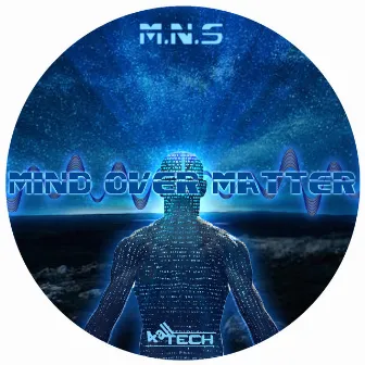 Mind Over Matter by M.N.S