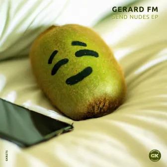 Send Nudes EP by Gerard FM