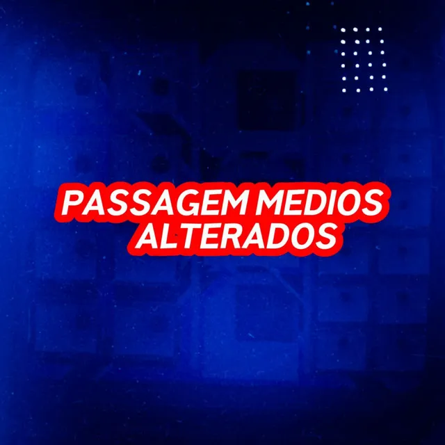 Passagem Médios Alterados