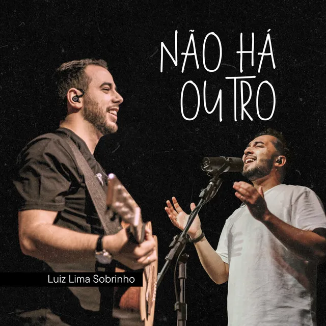 Não Há Outro - Ao Vivo