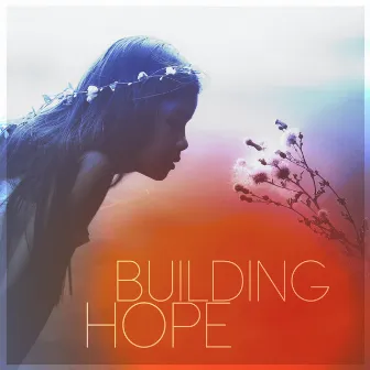 Building Hope by Edmund King