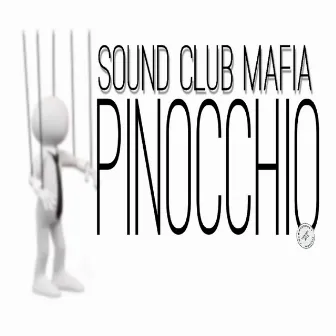 Pinocchio by Sound Club Mafia