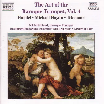 Baroque Trumpet (The Art Of The), Vol. 4 by Niklas Eklund