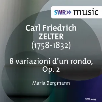 Zelter: 8 variazioni d'un rondo, Op. 2 by Carl Friedrich Zelter