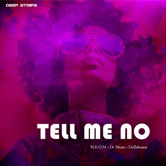 Tell Me No by Unknown Artist