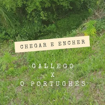 Chegar E Encher by Gallego