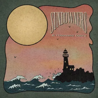 A Thousand Doors by Sundowners