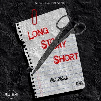 Long Story Short by Og Block