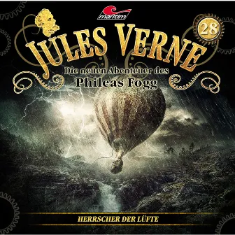 Die neuen Abenteuer des Phileas Fogg, Folge 28: Herrscher der Lüfte by Jules Verne