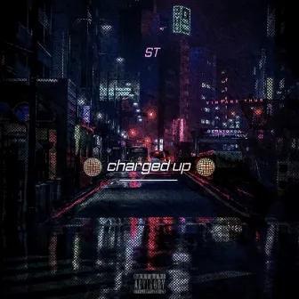 Charged Up (EP) by ST