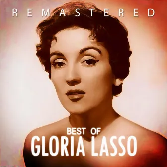 Best of Gloria Lasso (Remasterred) by Gloria Lasso