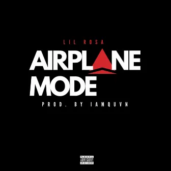 Airplane Mode by Lil Rosa